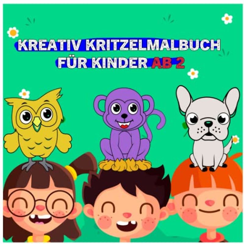 Kreativ Kritzelmalbuch für Kinder ab 2: 32 süße Motive zum Ausmalen für Mädchen und Jungen