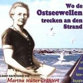 Martha Müller-Grählert - Wo die Ostseewellen Trecken An Den Strand