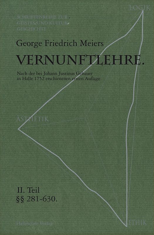 Vernunftlehre / Georg Friedrich Meiers Vernunftlehre.