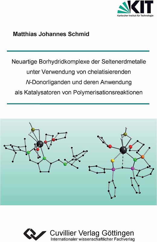 Neuartige Borhydridkomplexe der Seltenerdmetalle unter Verwendung von chelatisierenden N-Donorliganden und deren Anwendung als Katalysatoren von Polymerisationsreaktionen