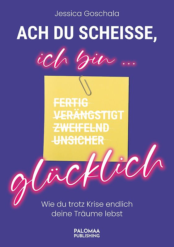 Ach du Scheiße, ich bin glücklich