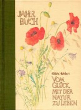 Vom Glück mit der Natur zu leben. Jahrbuch