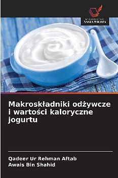 Makrosk¿adniki od¿ywcze i warto¿ci kaloryczne jogurtu