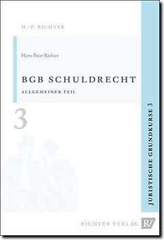 Juristische Grundkurse / Band 3 - Schuldrecht, Allgemeiner Teil