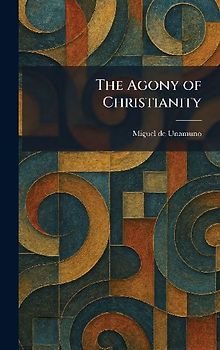 The Agony of Christianity