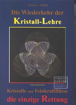 Die Wiederkehr der Kristall-Lehre