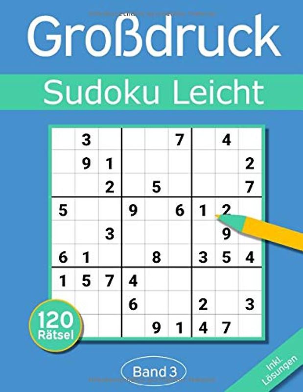 Sudoku Großdruck Leicht: Großdruck Sudoku Buch mit 120 Einfachen Sudokus für Erwachsene & Senioren - Band 3