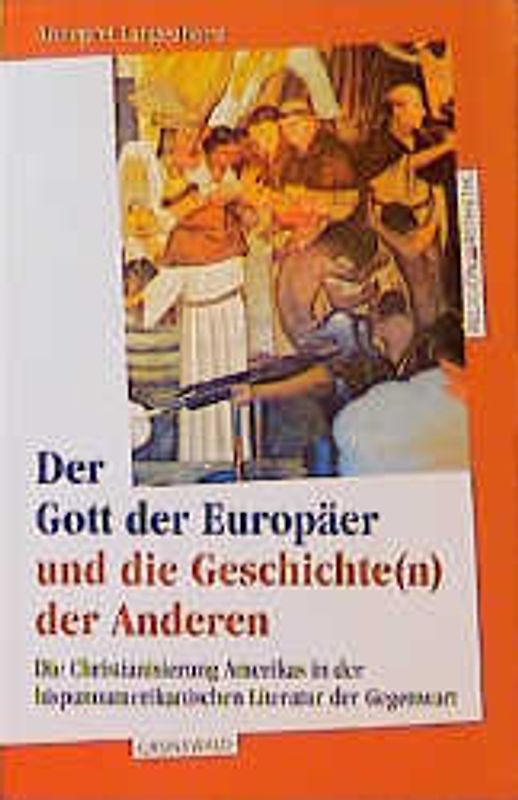 Der Gott der Europäer und die Geschichte(n) der Anderen