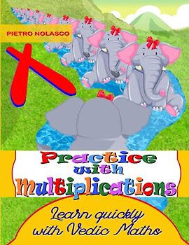 Practice with multiplications. Learn quickly with Vedic Maths: Math drills, elementary school, ages 8–11 grade 3-6 with 1502 quizzes in 40 tables, practice exercises worksheets, solutions - evaluation