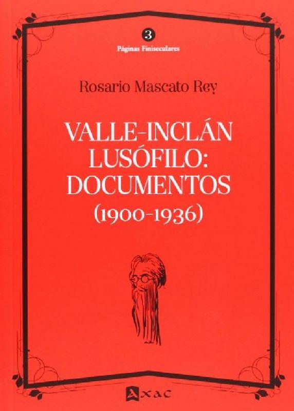Valle-Inclán lusófilo : documentos (1900-1936)