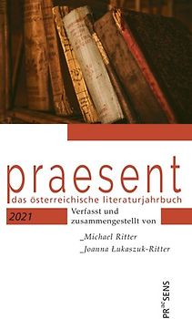 praesent. Das österreichische Literaturjahrbuch / praesent 2021