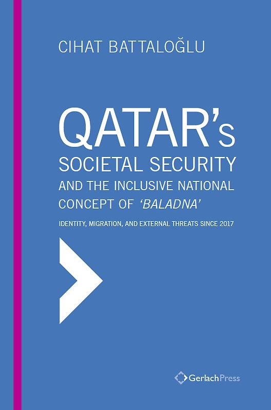 Qatar’s Societal Security And the Inclusive National Concept of ‘Baladna’