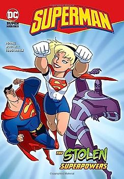 Superman the Stolen Superpowers (DC Super Heroes Superman)