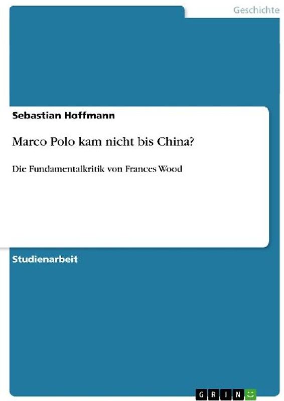 Marco Polo kam nicht bis China?