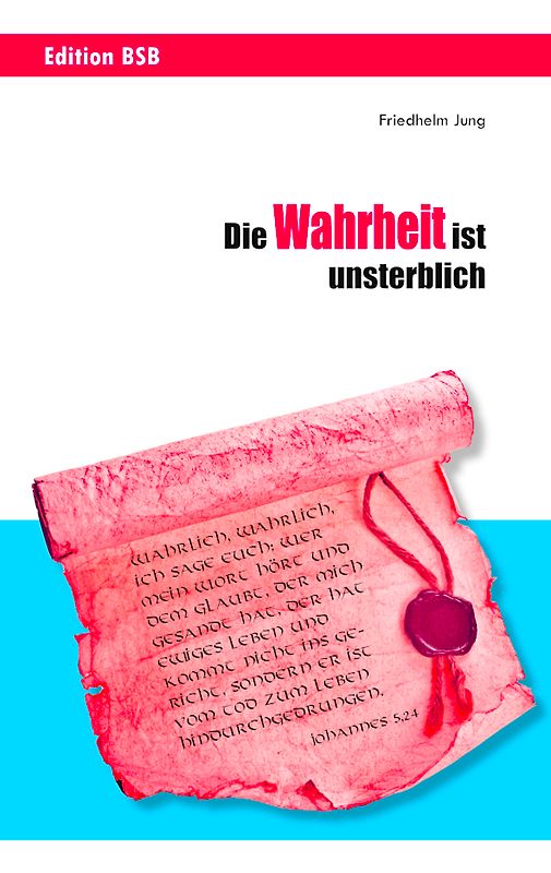 Die Wahrheit ist unsterblich