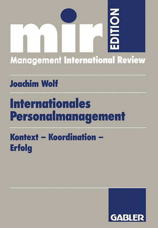 Internationales Personalmanagement. Kontext - Koordination - Erfolg
