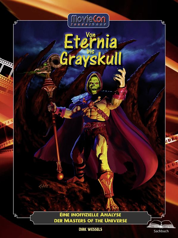 Von Eternia bis Grayskull – Eine inoffizielle Analyse der Masters of the Universe (Ein MovieCon Sonderband)