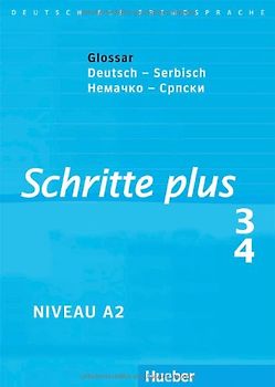 Schritte plus 3+4. Deutsch als Fremdsprache / Glossar Deutsch-Serbisch