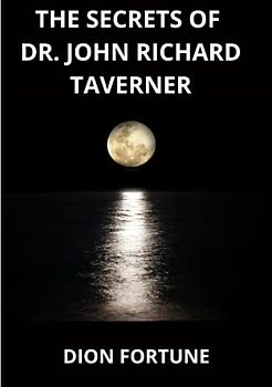 The Secrets of Dr. John Richard Taverner