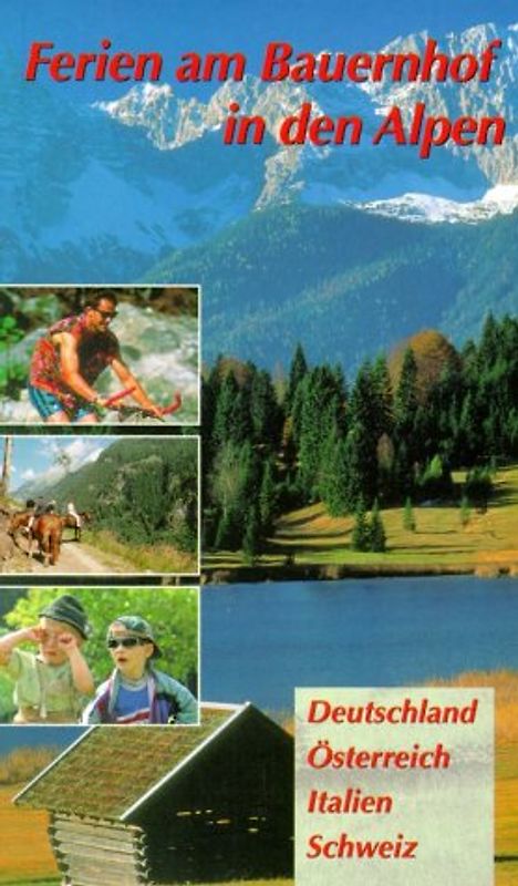 Ferien am Bauernhof in den Alpen