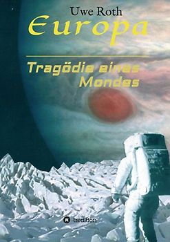 Europa - Tragödie eines Mondes