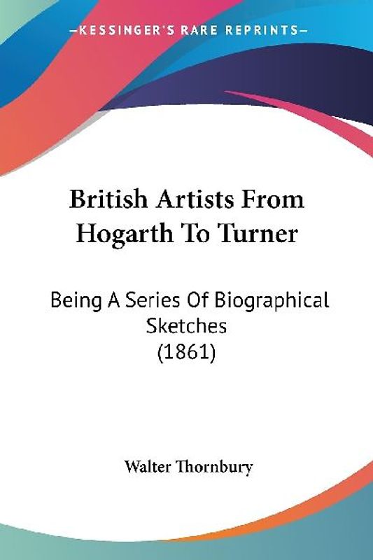 British Artists From Hogarth To Turner