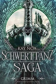 Schwerttanz-Saga 2: Grimm