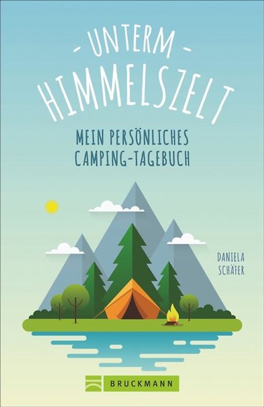 Unterm Himmelszelt - Mein persönliches Camping-Tagebuch
