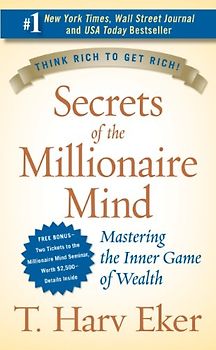 Secrets of the Millionaire Mind - T. Harv Eker