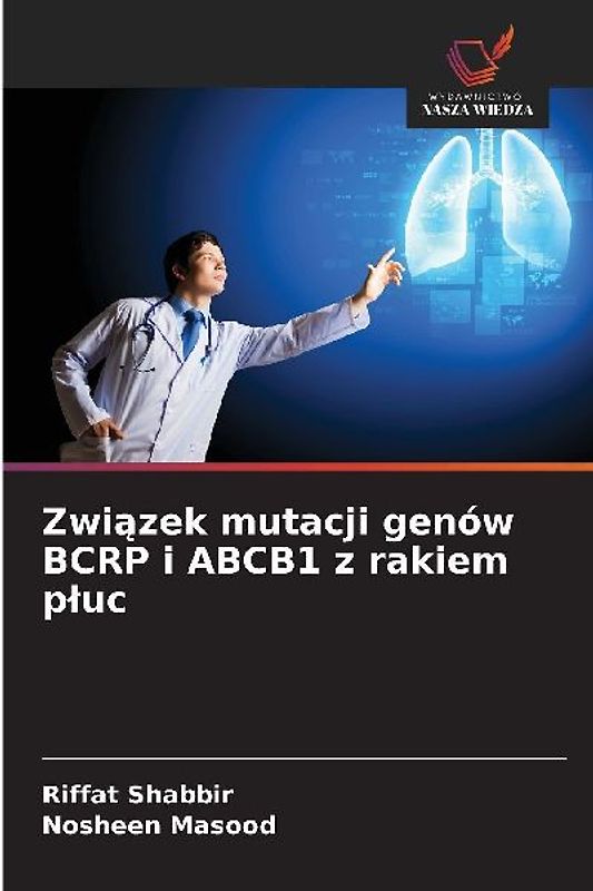 Zwi¿zek mutacji genów BCRP i ABCB1 z rakiem p¿uc