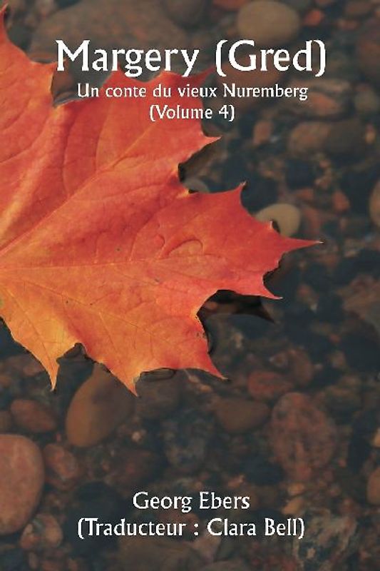 Margery ( Gred )  Un conte du vieux Nuremberg (Volume 4)