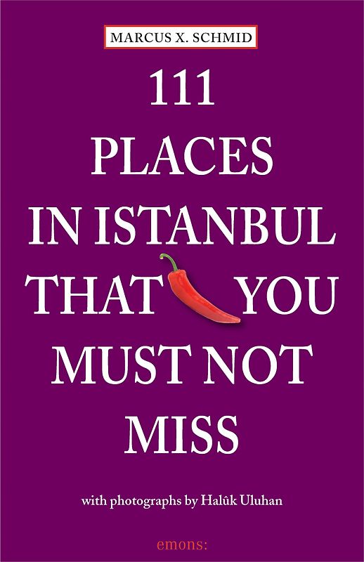 111 Places in Istanbul that you must not miss