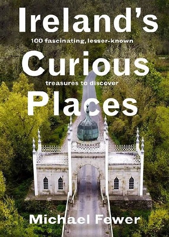 Ireland's Curious Places