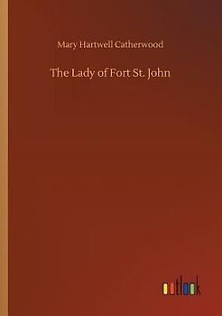 The Lady of Fort St. John
