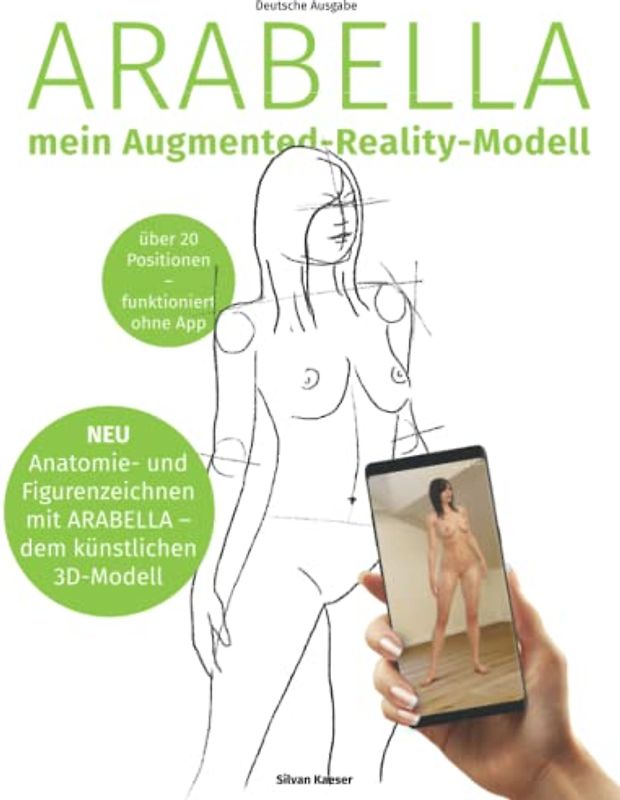 ARABELLA – mein Augmented-Reality-Modell: Anatomie- und Figurenzeichnen mit dem künstlichen 3D-Modell