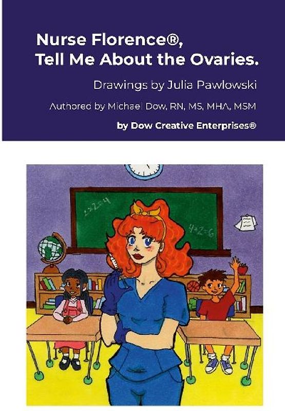 Nurse Florence®, Tell Me About the Ovaries.