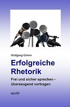 Erfolgreiche Rhetorik