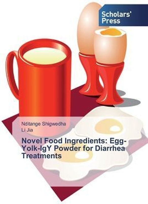 Novel Food Ingredients: Egg-Yolk-IgY Powder for Diarrhea Treatments