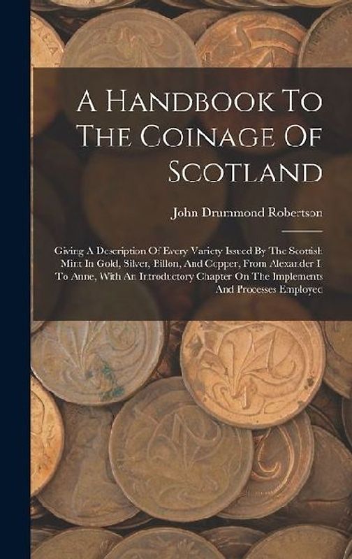 A Handbook To The Coinage Of Scotland