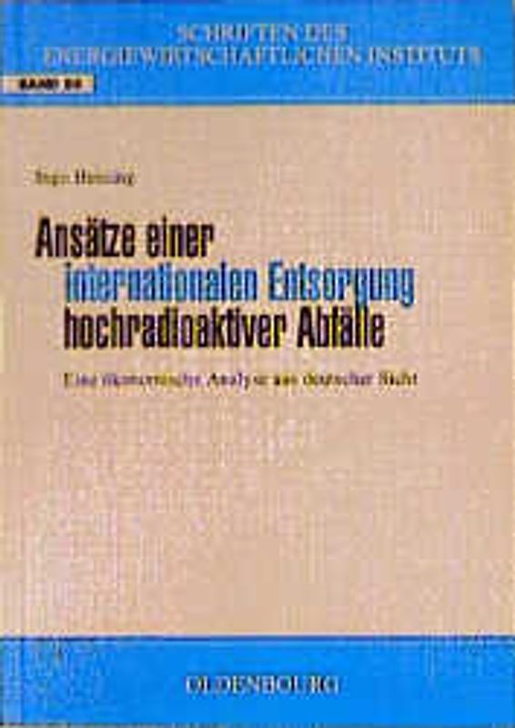 Ansätze einer Internationalen Entsorgung hochradioaktiver Abfälle