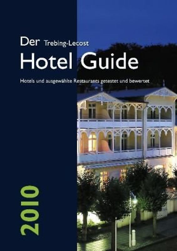 Der Trebing-Lecost Hotel Guide 2010