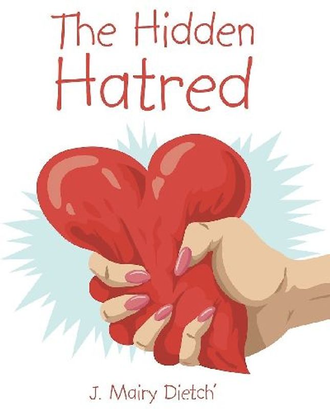 The Hidden Hatred