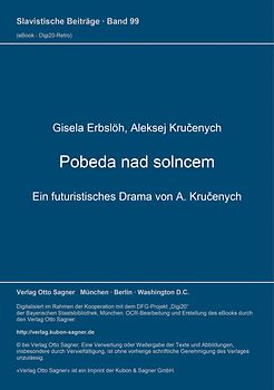 Pobeda nad solncem. Ein futuristisches Drama von A. Kručenych
