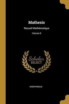 Mathesis: Recueil Mathématique; Volume 9