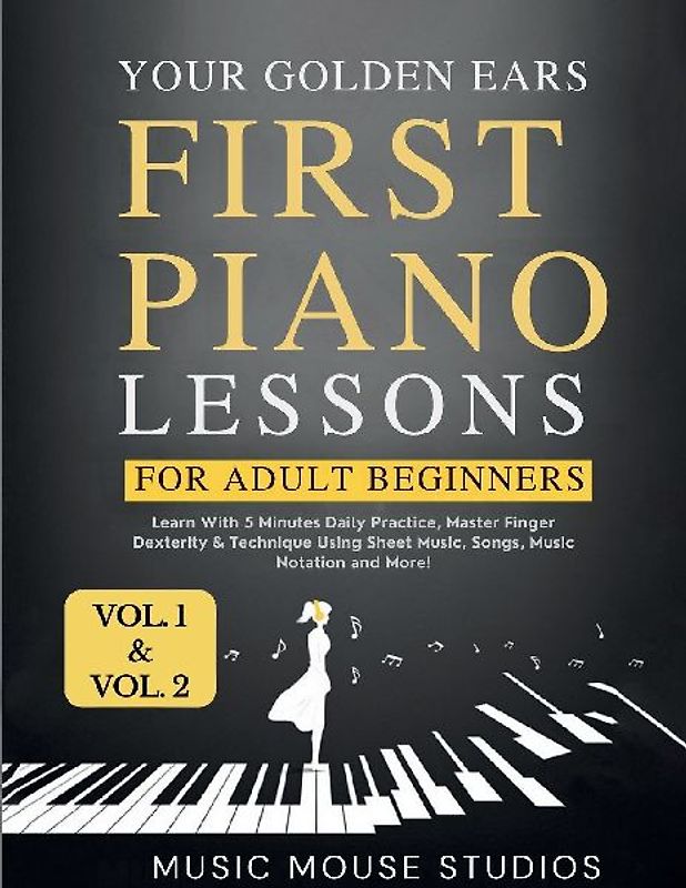 First Piano Lessons for Adult Beginners, Volume 1 and Volume 2