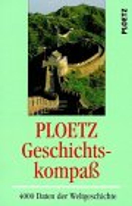 Geschichts-Kompass. Grunddaten der Weltgeschichte