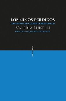 Los niños perdidos : un ensayo en cuarenta preguntas