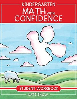 Kindergarten Math with Confidence Student Workbook