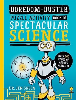 Boredom Buster: A Puzzle Activity Book of Spectacular Science