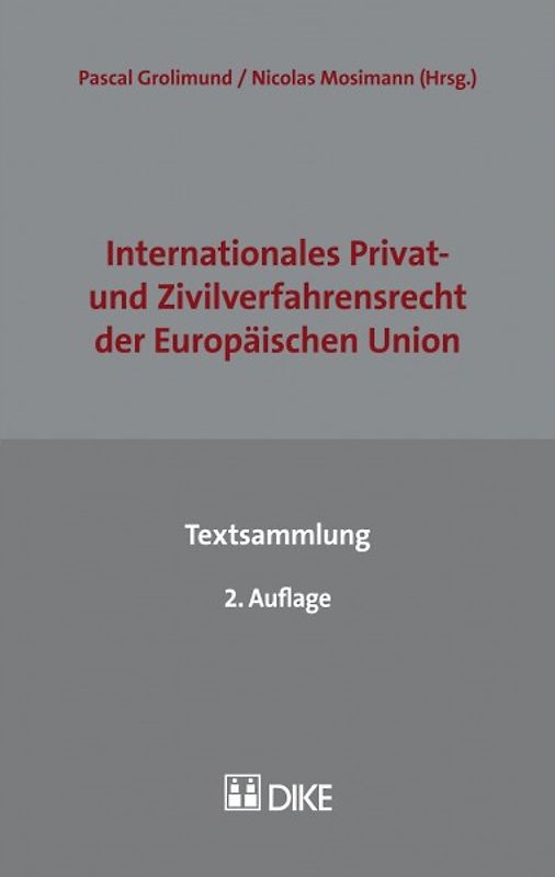 Internationales Privat- und Zivilverfahrensrecht der Europäischen Union - Textsammlung